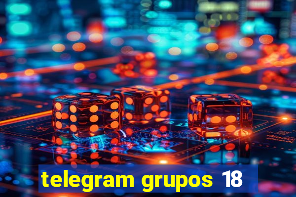 telegram grupos 18